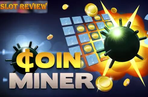 Coin Miner Slot Review